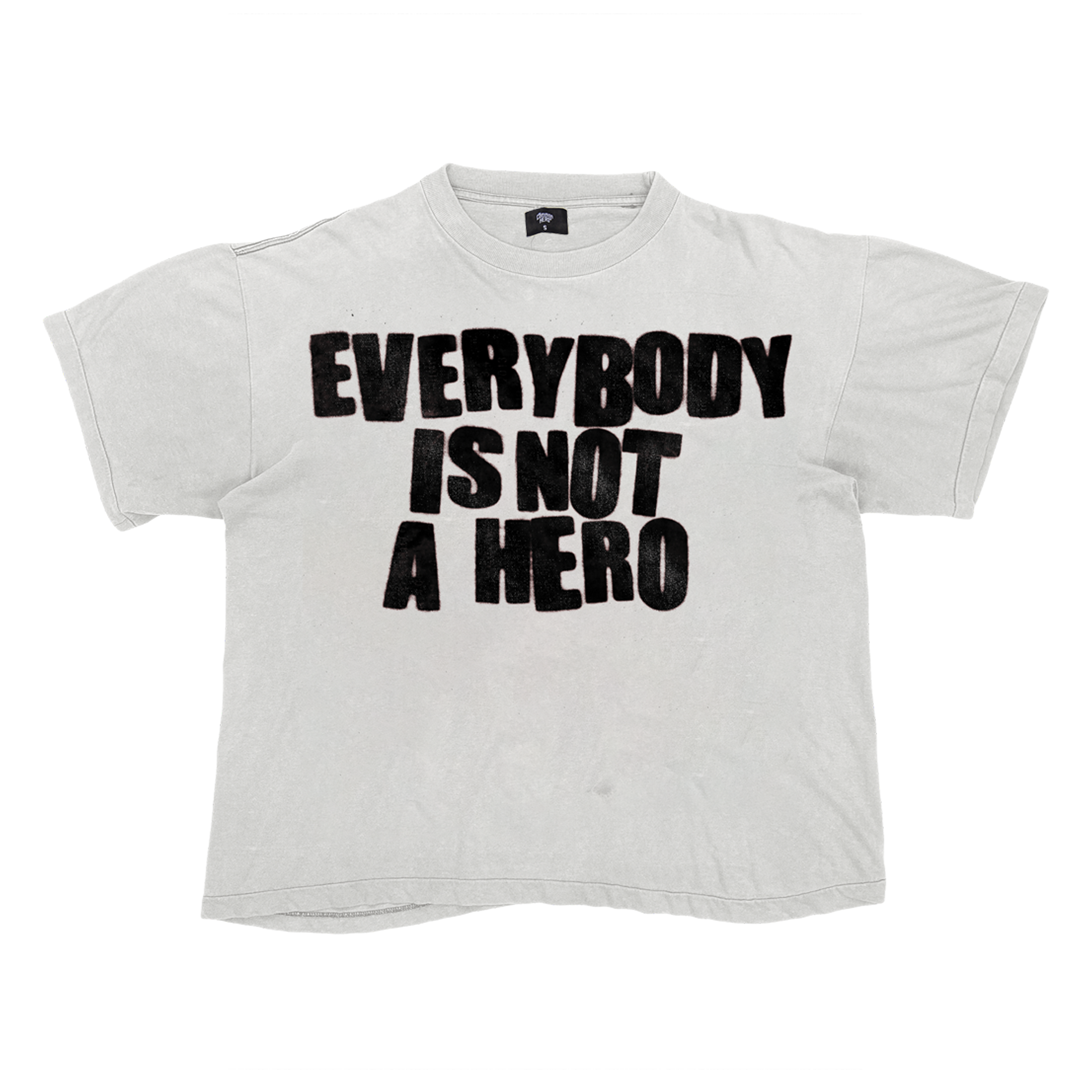 ‘Everybody Is Not a Hero’ Statement T-shirt