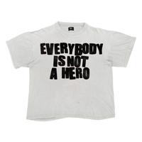 ‘Everybody Is Not a Hero’ Statement T-shirt